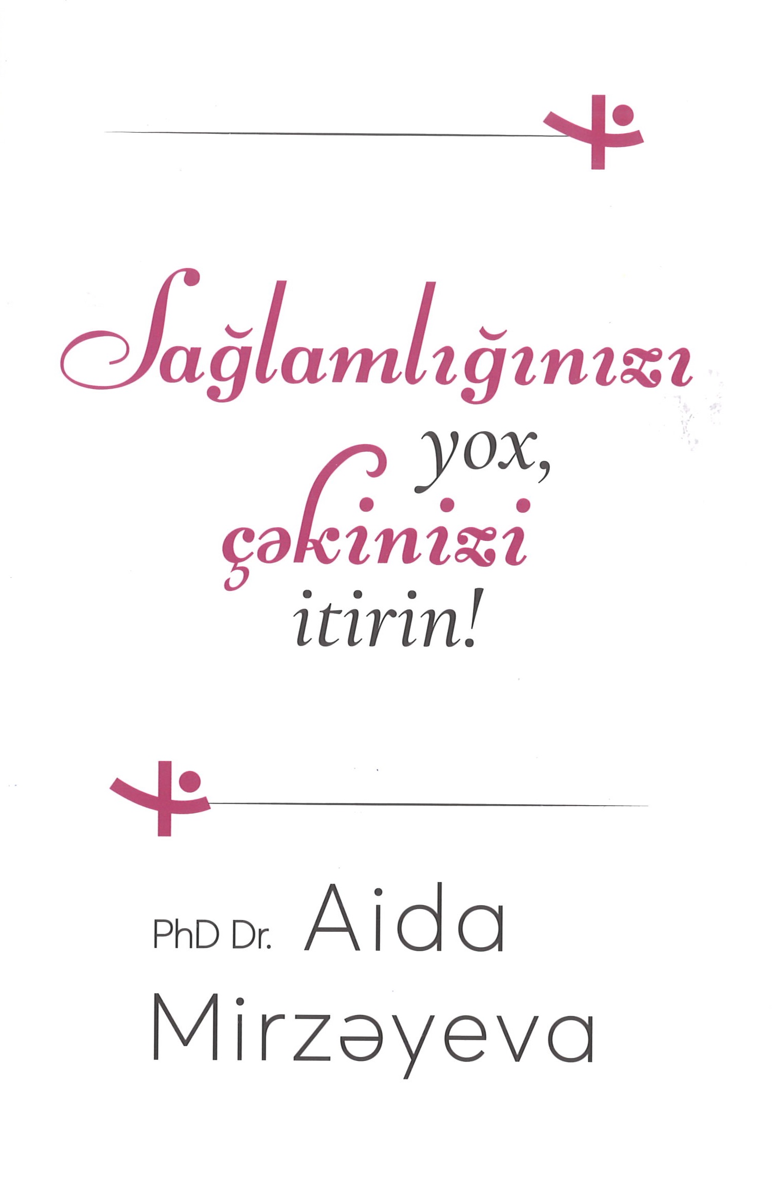 Sağlamlığınızı yox, çəkinizi itirin!